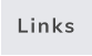 Links