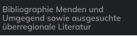 Bibliographie Menden und Umgegend sowie ausgesuchte überregionale Literatur